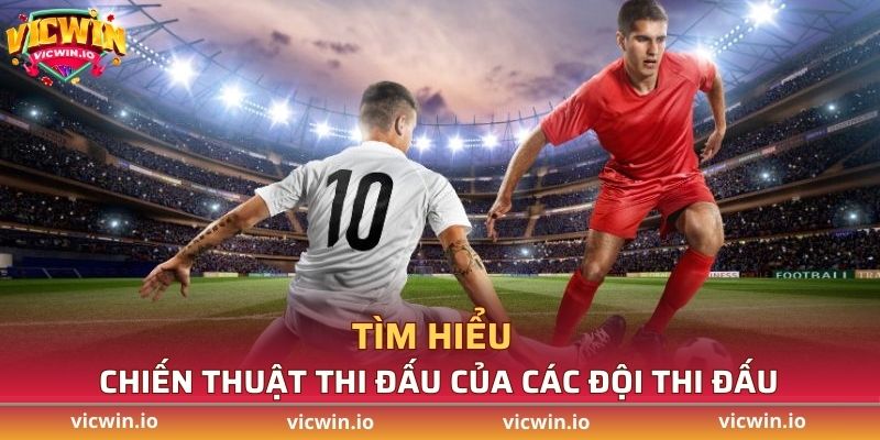 Game thủ nên tìm hiểu lối thi đấu cả hai đội 